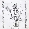 Sten Sandell - Now or Never